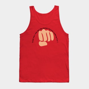 Trust me.. I Am Not The Person You Are Looking For. Tank Top